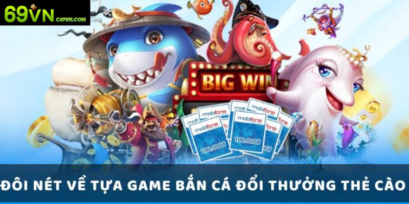Đôi nét tìm hiểu chung về game bắn cá săn thẻ đầy thú vị 
